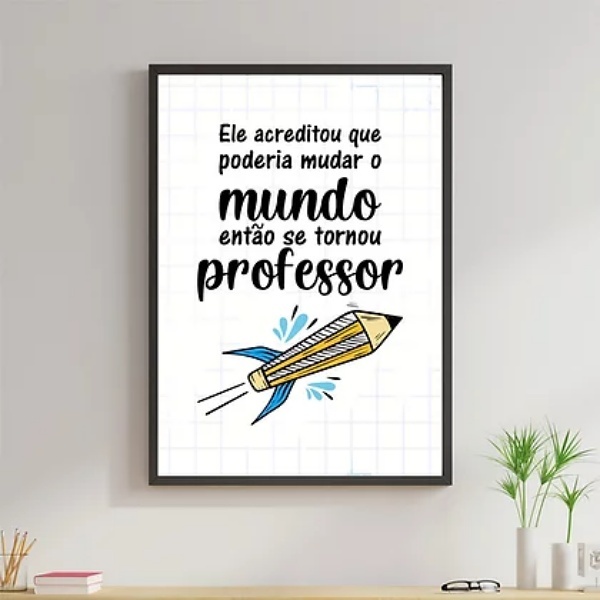 Quadro Decorativo Frase Professor 33x24cm Moldura:madeira Pre