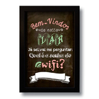 Quadro Decorativo Frase Qual é a Senha do WIFI  33x43 cm