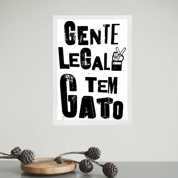 Quadro Decorativo Gente Legal Tem Gato 33x24cm - Com Vidro Mo