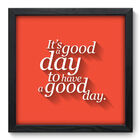 Quadro Decorativo - Good Day - 33cm X 33cm - 060qdrp