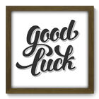 Quadro Decorativo - Good Luck - 33cm X 33cm - 057qdrm