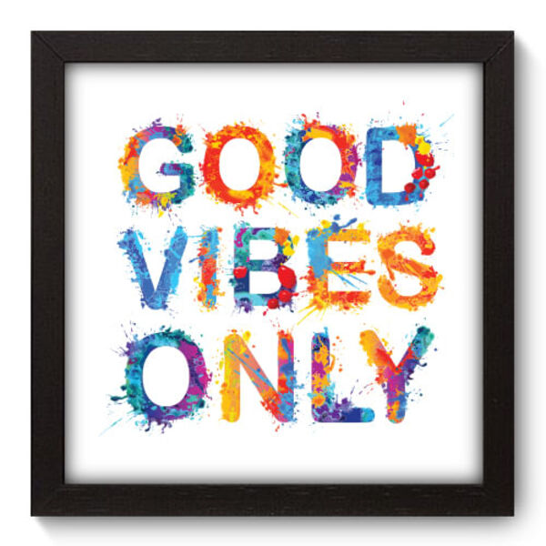 Quadro Decorativo - Good Vibes Only - 22cm X 22cm - 001qnrap