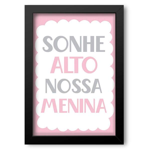 Quadro Decorativo Infantil Sonhe Alto Nossa Menina 30x45cm