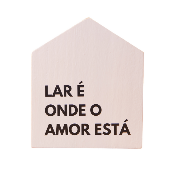 Quadro Decorativo Lar É Onde O Amor Está
