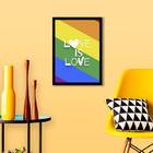 Quadro Decorativo Love Is Love 45x34cm A3 (45 X 34)