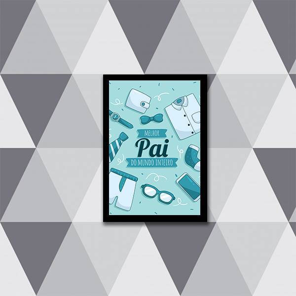 Quadro Decorativo Melhor Pai Do Mundo Inteiro 45x34cm A3 (45