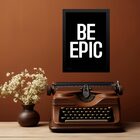 Quadro Decorativo Minimalista Be Epic 24x18cm - Com Vidro Mol