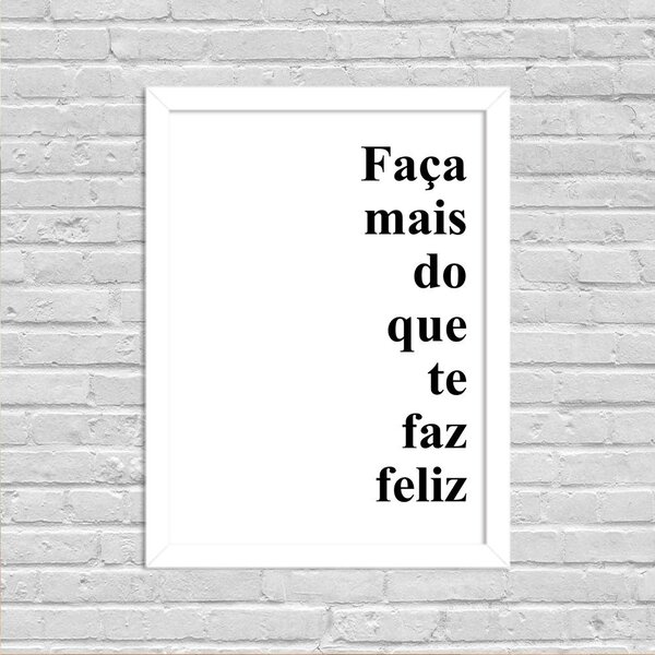 Quadro Decorativo Minimalista Faça Mais Do Que Te Faz Feliz