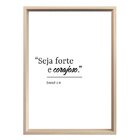 Quadro Decorativo Minimalista Frase Seja Forte E Corajoso Rel