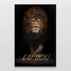 Quadro Decorativo Moderno Leão Eu Sou Sem Moldura E Sem Vidro