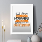 Quadro Decorativo Motivação E Disciplina 24x18cm - Com Vidro