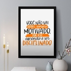 Quadro Decorativo Motivação E Disciplina 45x34cm Moldura Bran