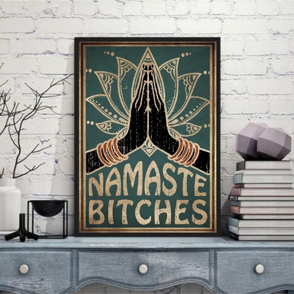Quadro Decorativo Namaste Bitches 45x34cm Moldura Branca