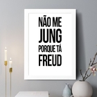 Quadro Decorativo Não Me Jung Porque Tá Freud 45x34cm Moldura