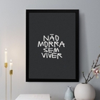 Quadro Decorativo Não Morra Sem Viver 24x18cm Moldura Branca