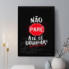Quadro Decorativo Não Pare Até Se Orgulhar 24x18cm Moldura Br