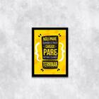 Quadro Decorativo Não Pare Quando Estiver Cansado 45x34cm A3