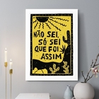 Quadro Decorativo Não Sei, Só Sei Que Foi Assim 24x18cm Moldu