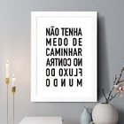 Quadro Decorativo Não Tenha Medo De Caminhar 24x18cm - Com Vi