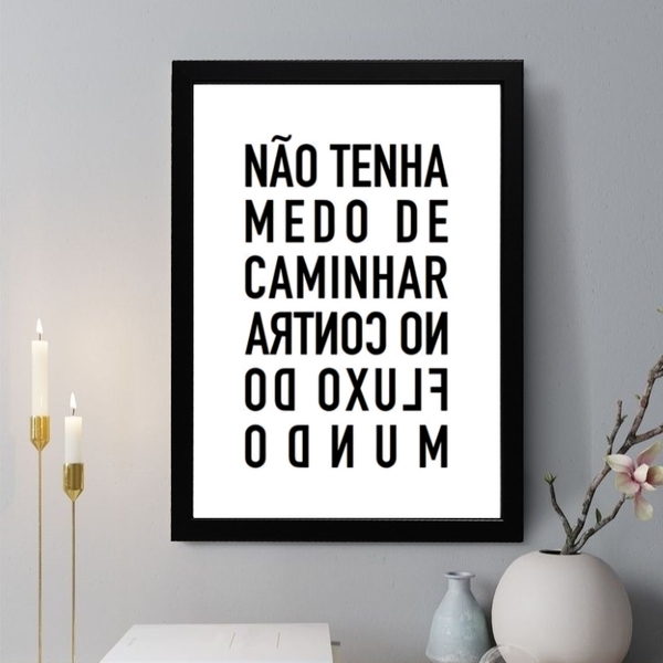 Quadro Decorativo Não Tenha Medo De Caminhar 33x24cm Moldura