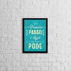 Quadro Decorativo O Primeiro Passo É Dizer Que Você Pode 45x3
