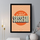 Quadro Decorativo O Que Eu Quero Sossego 33x24cm - Com Vidro