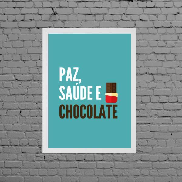 Quadro Decorativo Paz Saúde E Chocolate 33x24cm Moldura:madei