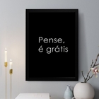 Quadro Decorativo Pense É Gratis 33x24cm - Com Vidro Moldura
