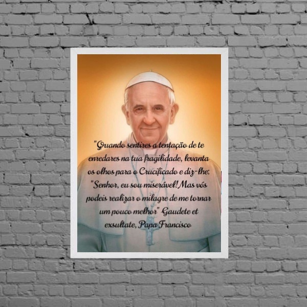 Quadro Decorativo Reflexão Papa Francisco 45x34cm Moldura:mad