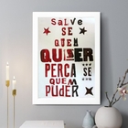Quadro Decorativo Salve-se Quem Quiser 24x18cm - Com Vidro Mo