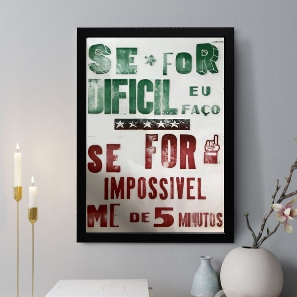 Quadro Decorativo Se For Difícil 45x34cm - Com Vidro Moldura