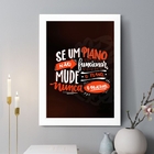 Quadro Decorativo Se O Plano Não Funcionar 33x24cm Moldura Pr