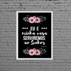 Quadro Decorativo Serviremos Ao Senhor 45x34cm Moldura:madeir