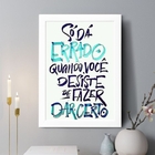Quadro Decorativo Só Dá Errado Quando Você Desiste 33x24cm Mo