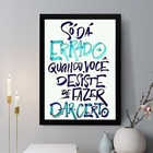 Quadro Decorativo Só Dá Errado Quando Você Desiste 45x34cm -