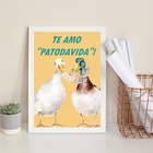 Quadro Decorativo Te Amo Patodavida 33x24cm - Com Vidro Moldu
