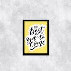 Quadro Decorativo The Best Is Yet To Come 45x34cm A3 (45 X 34)
