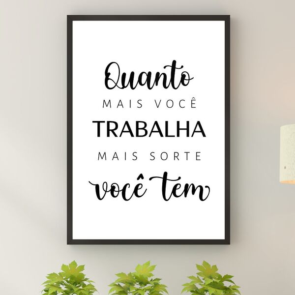 Quadro Decorativo Trabalho E Sorte 33x24cm Moldura Branca