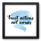 Quadro Decorativo - Trust - 33cm X 33cm - 048qdrp