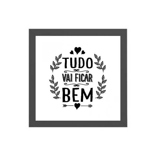 Quadro Decorativo Tudo Vai Ficar Bem 20x20cm Moldura:madeira