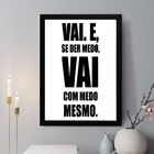 Quadro Decorativo Vai E Se Der Medo 24x18cm - Com Vidro Moldu