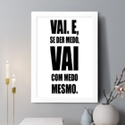 Quadro Decorativo Vai E Se Der Medo 24x18cm Moldura Preta