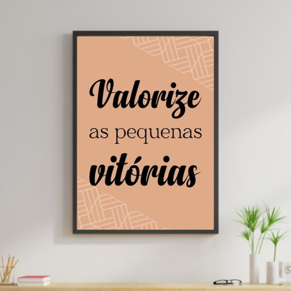 Quadro Decorativo Valorize As Pequenas Vitórias 45x34cm A3 (4