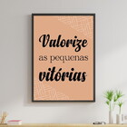 Quadro Decorativo Valorize As Pequenas Vitórias 45x34cm A3 (4