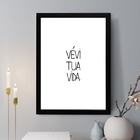 Quadro Decorativo Vévi Tua Vida 45x34cm Moldura Preta