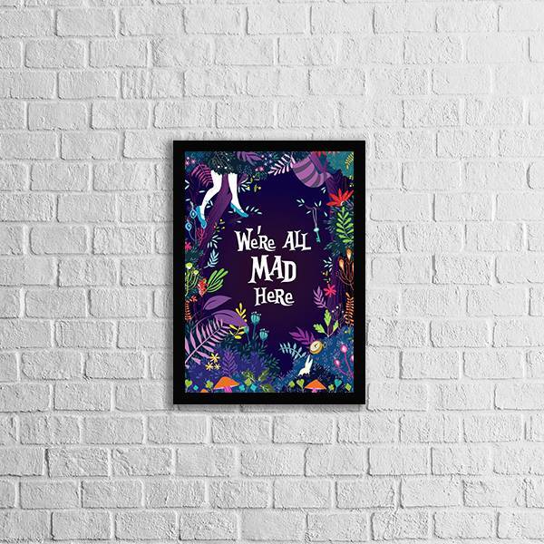 Quadro Decorativo We're All Mad Here 45x34cm A3 (45 X 34)