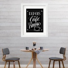 Quadro Depois Do Café Me Expresso - 60x48cm Moldura:madeira P