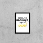 Quadro Desculpa A Bagunça, Aqui Se Vive 33x24cm - Com Vidro M