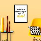 Quadro Desculpa A Bagunça, Aqui Se Vive 33x24cm - Com Vidro M