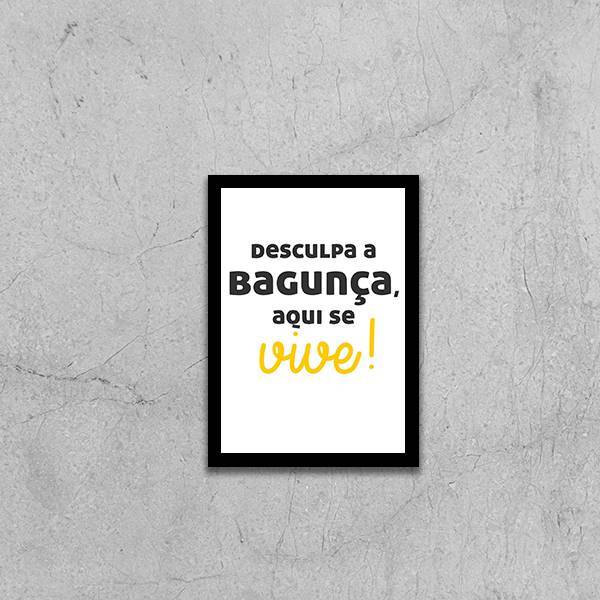 Quadro Desculpa A Bagunça, Aqui Se Vive 33x24cm - Com Vidro M